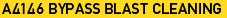 A4146 Bypass Blast Cleaning