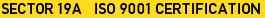 Sector 19A + ISO 9001 Certification
